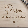 Bild in Galerie-Betrachter laden, Frühstücksbrettchen "Papa, du bist wunderbar"
